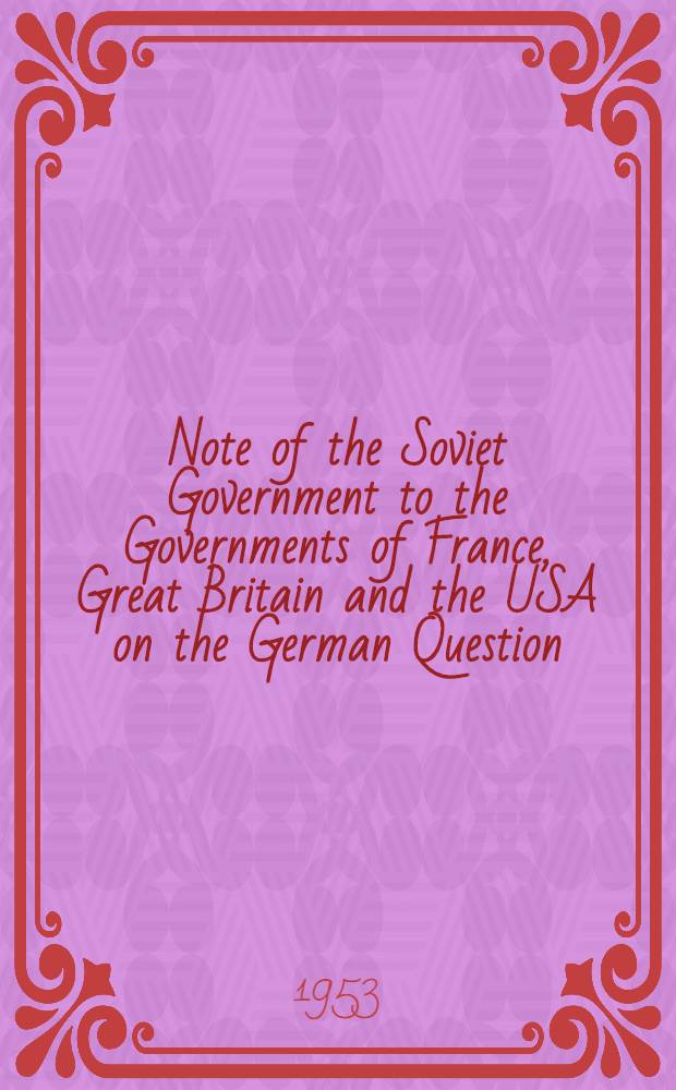 Note of the Soviet Government to the Governments of France, Great Britain and the USA on the German Question