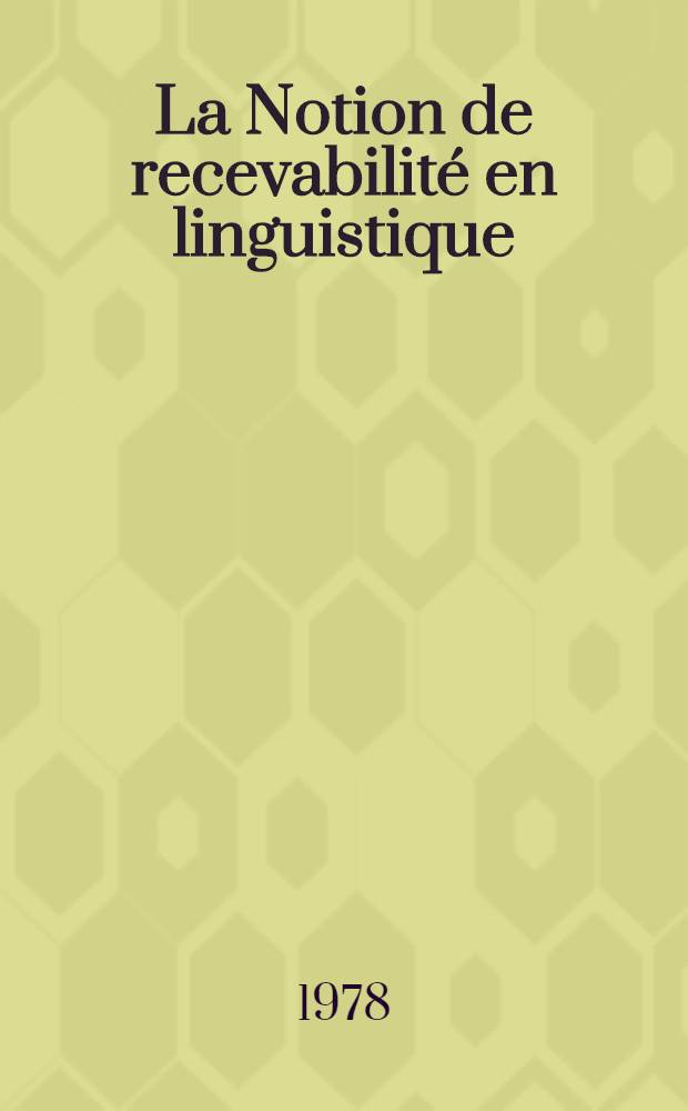 La Notion de recevabilité en linguistique