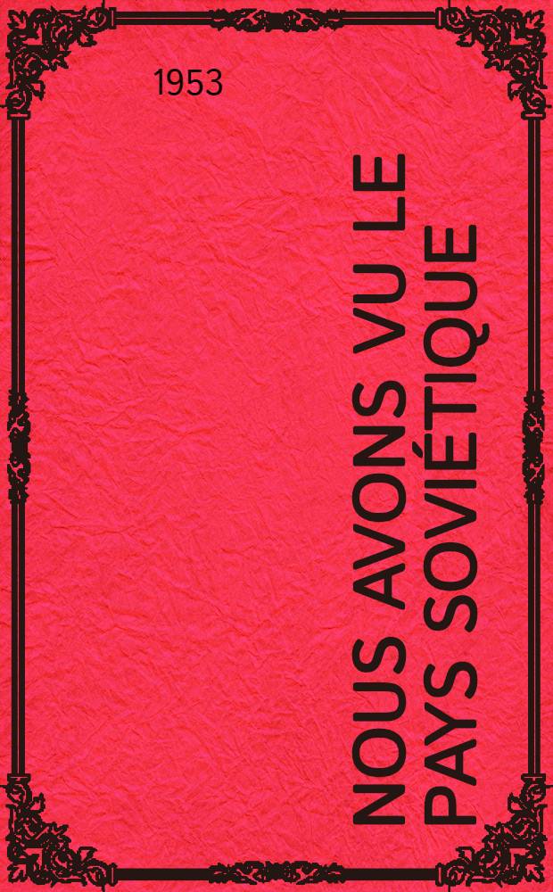 Nous avons vu le Pays soviétique : Les ouvriers finlandais de l'alimentation, qui ont visité l'Union Soviétique, racontent leurs impressions : Trad. du finlandais