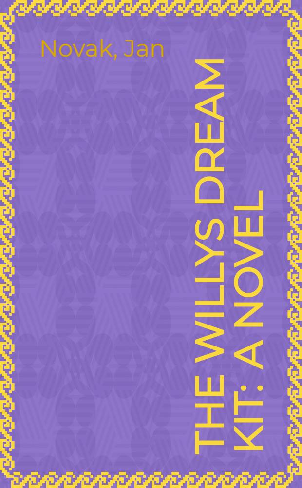 The Willys dream kit : A novel