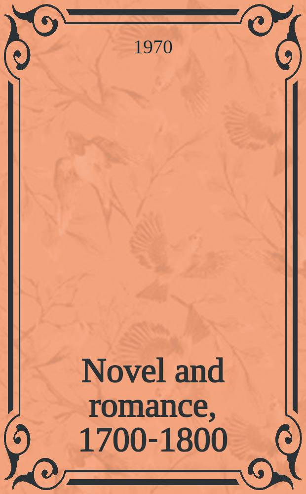 Novel and romance, 1700-1800 : A documentary record