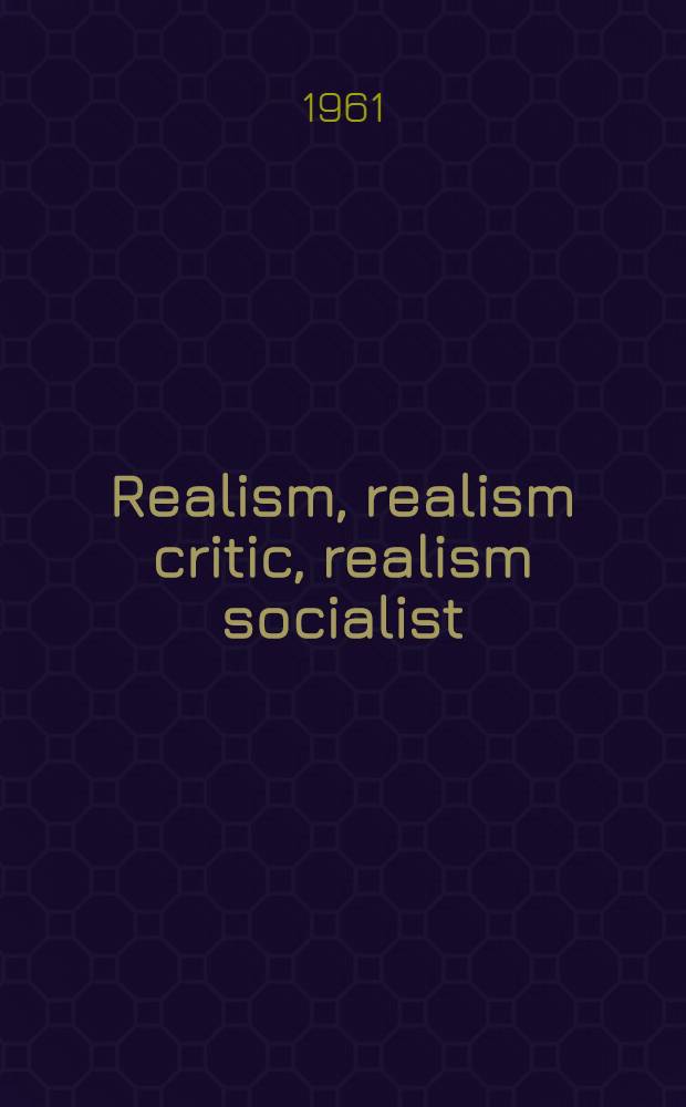Realism, realism critic, realism socialist