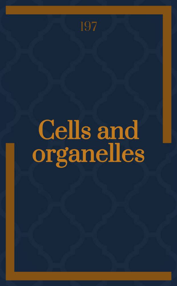 Cells and organelles