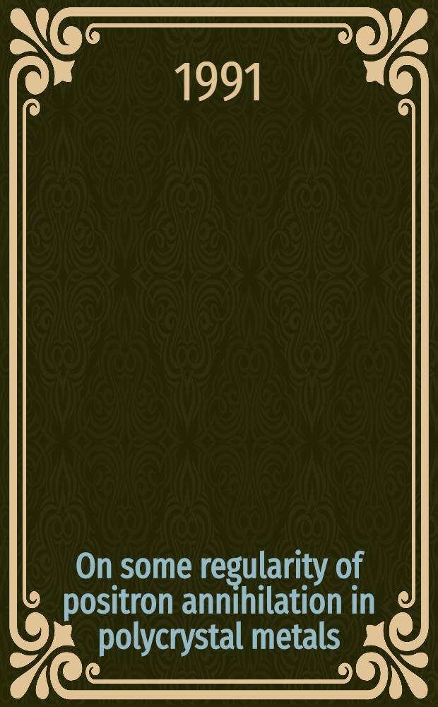 On some regularity of positron annihilation in polycrystal metals