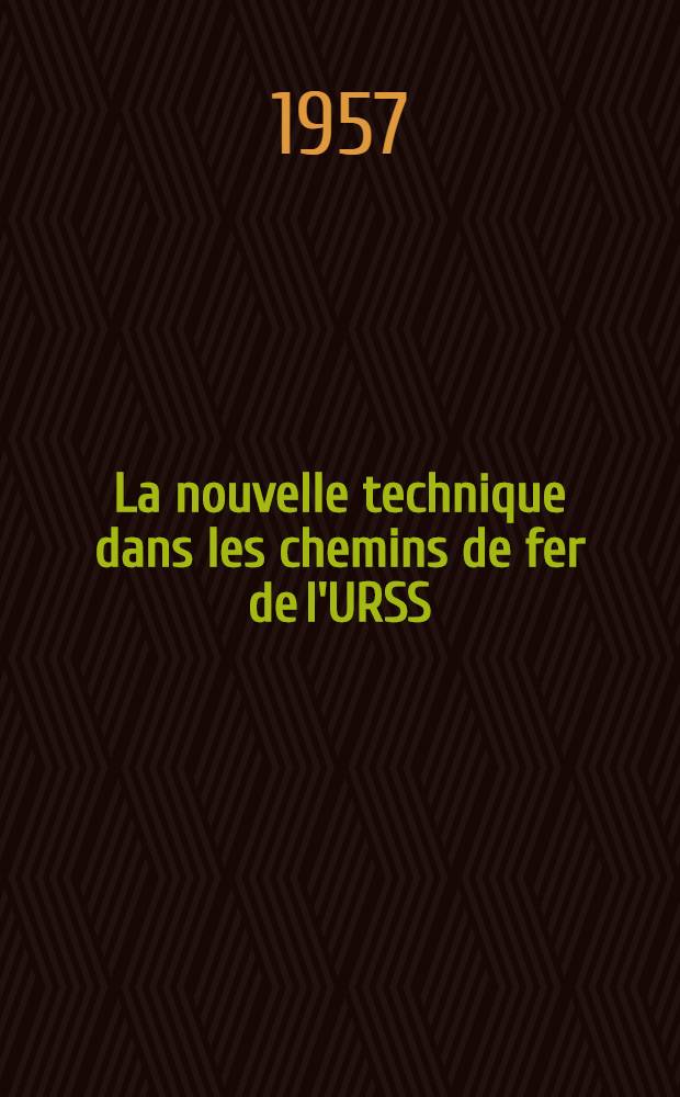 La nouvelle technique dans les chemins de fer de l'URSS