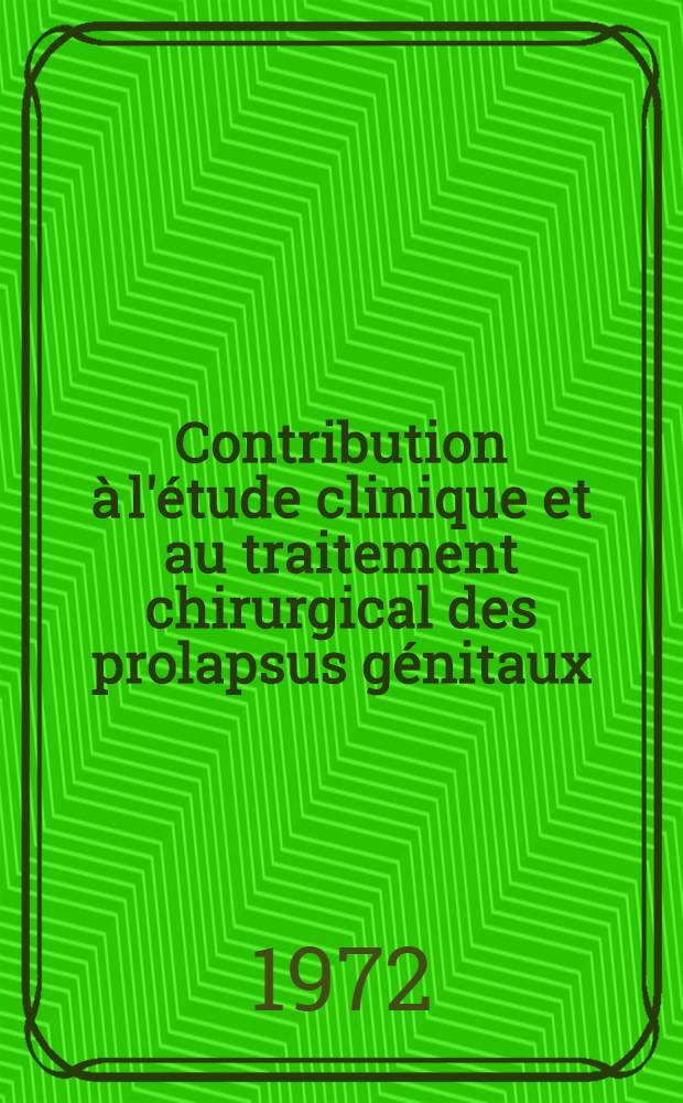 Contribution &agrave; l'&eacute;tude clinique et au traitement chirurgical des prolapsus g&eacute;nitaux : &Agrave; propos de 200 observations : Th&egrave;se ..