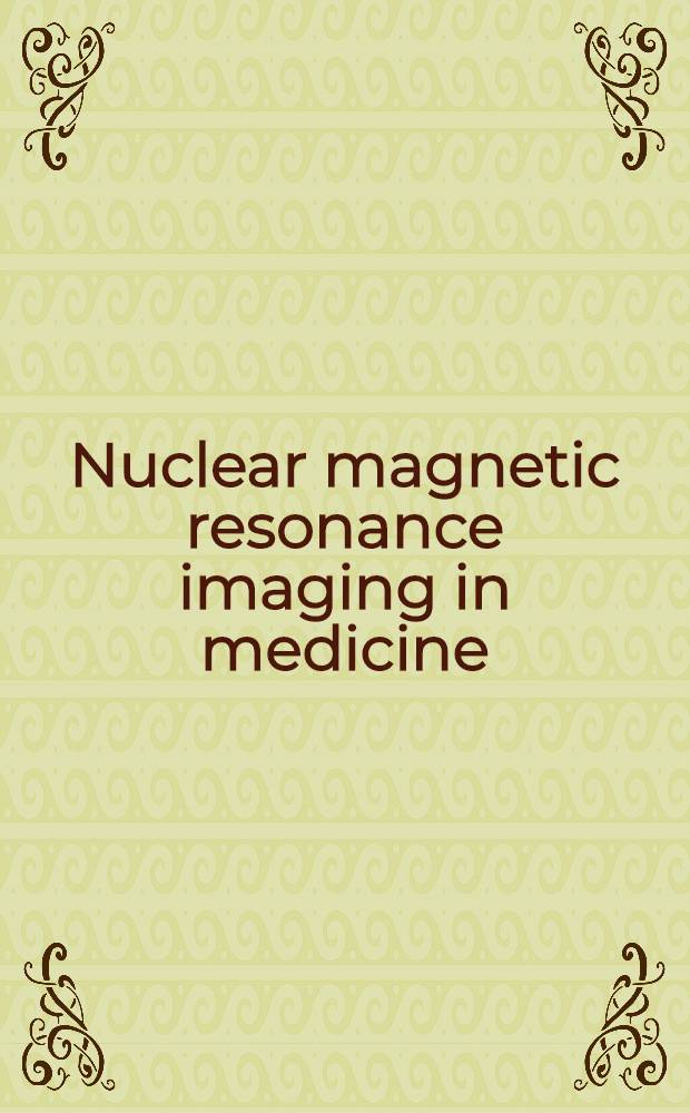 Nuclear magnetic resonance imaging in medicine