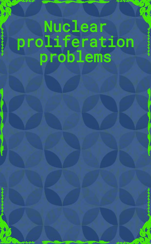 Nuclear proliferation problems : SIPRI (Stockholm intern. peace research inst.)