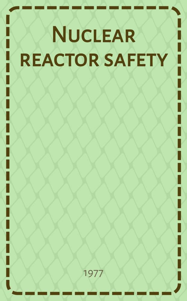 Nuclear reactor safety : Symposium
