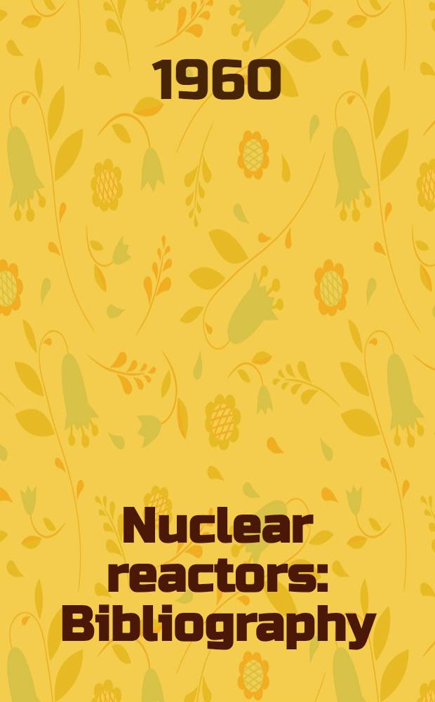 Nuclear reactors : Bibliography
