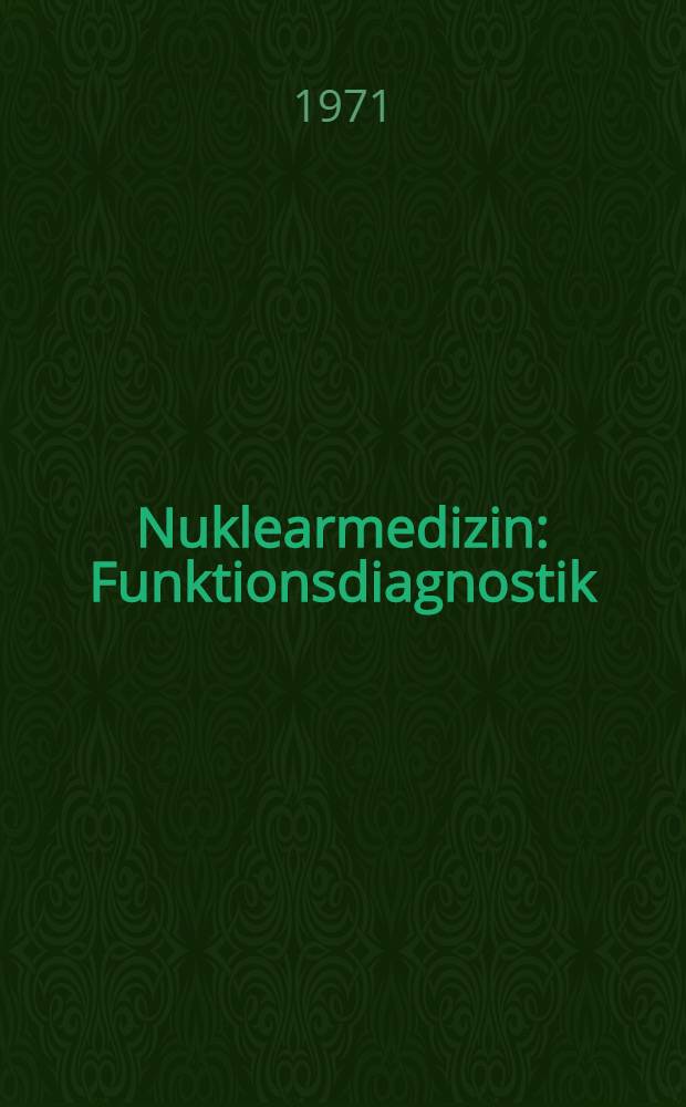 Nuklearmedizin : Funktionsdiagnostik