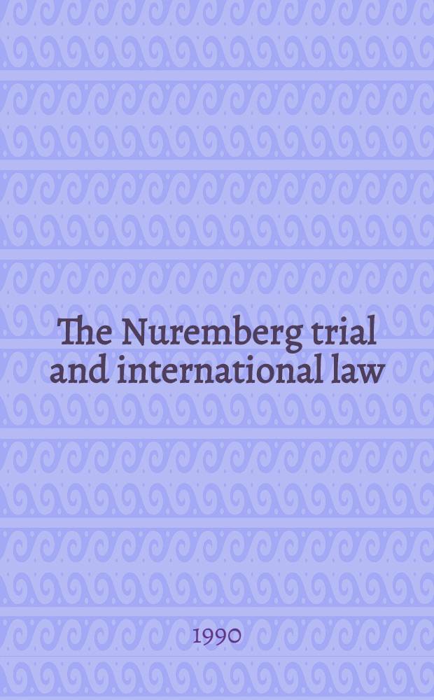 The Nuremberg trial and international law