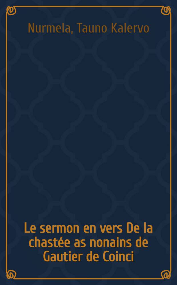 Le sermon en vers De la chastée as nonains de Gautier de Coinci