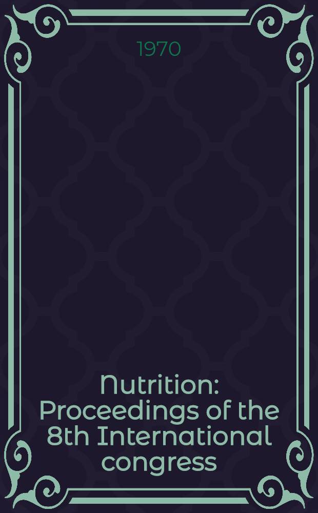 Nutrition : Proceedings of the 8th International congress