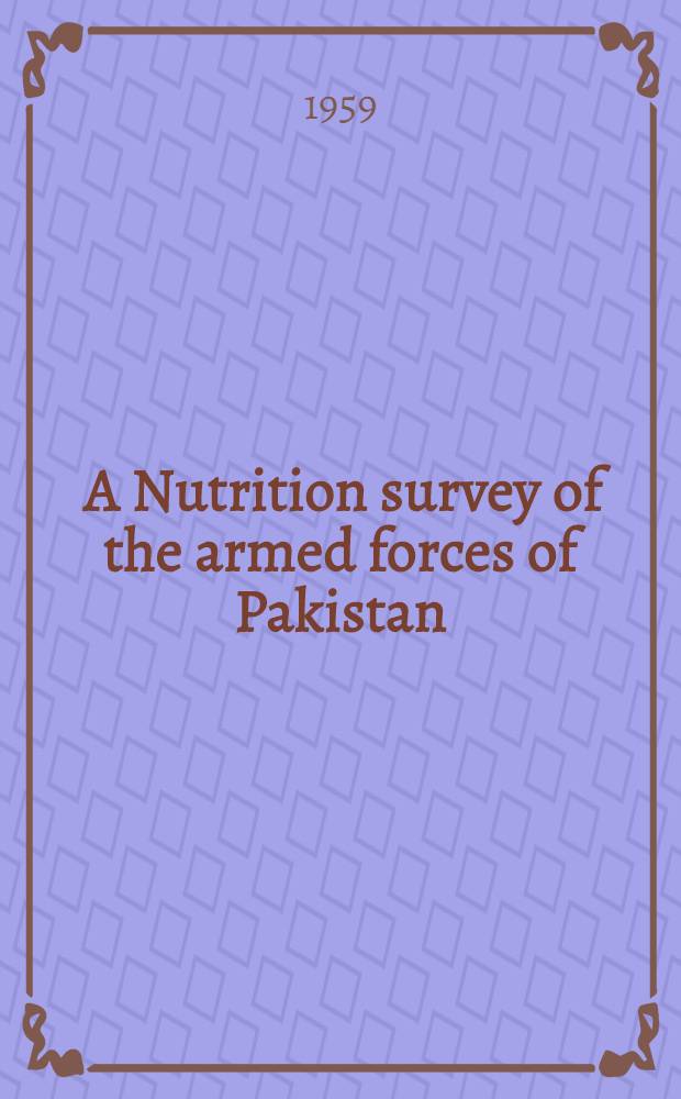 [A Nutrition survey of the armed forces of Pakistan : Symposium