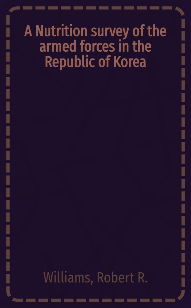 A Nutrition survey of the armed forces in the Republic of Korea