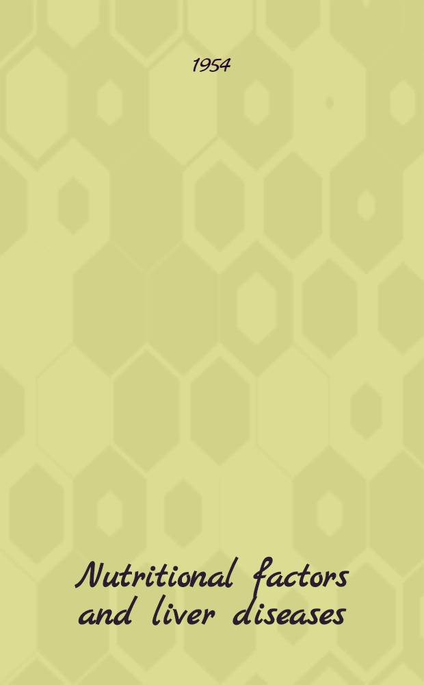 Nutritional factors and liver diseases : Symposium