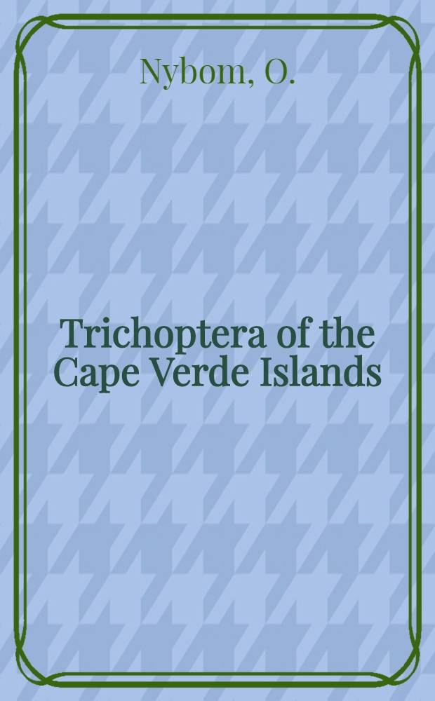 [Trichoptera of the Cape Verde Islands