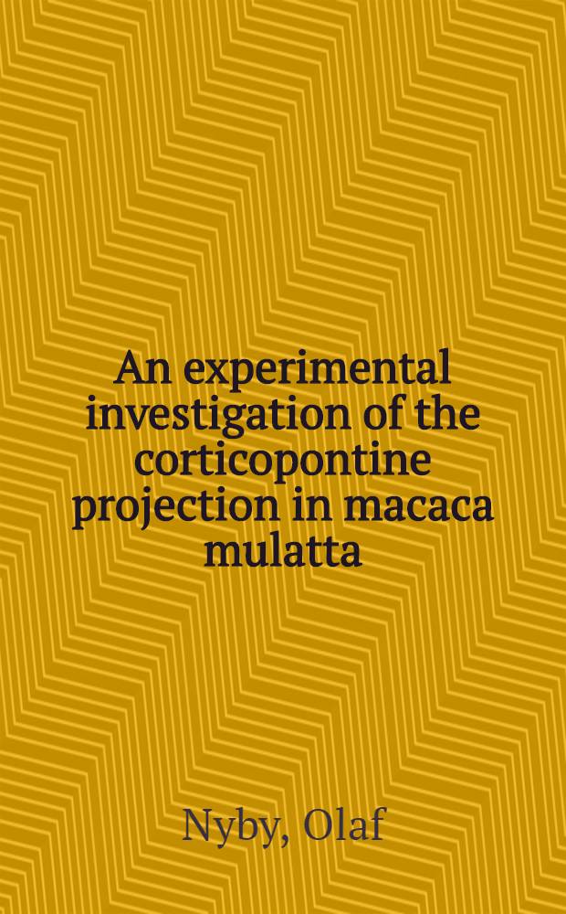 An experimental investigation of the corticopontine projection in macaca mulatta