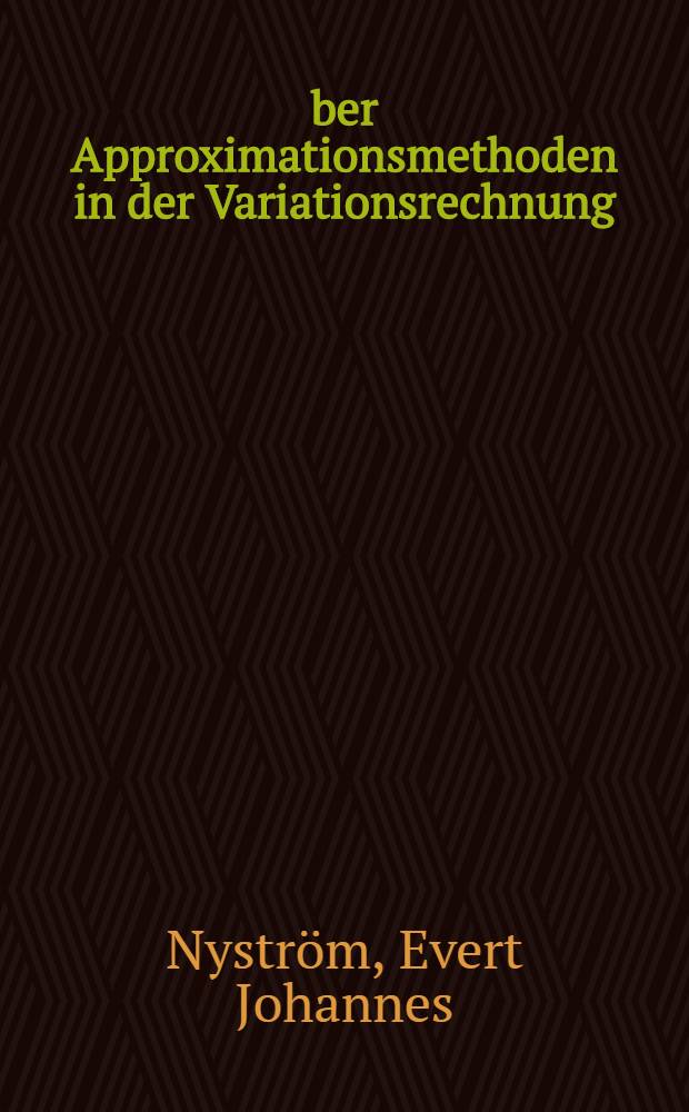 &Uuml;ber Approximationsmethoden in der Variationsrechnung