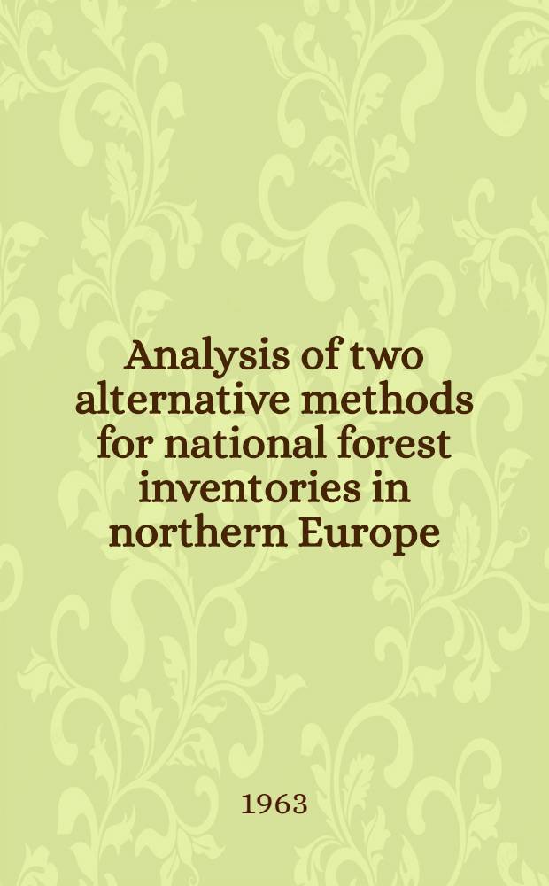 Analysis of two alternative methods for national forest inventories in northern Europe