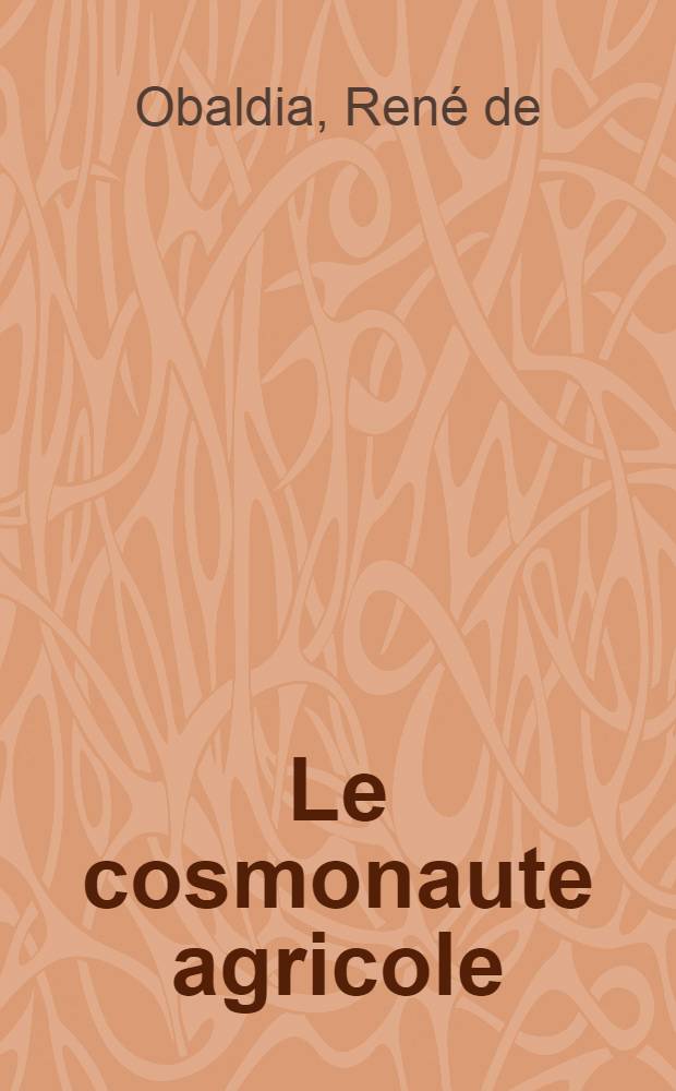 Le cosmonaute agricole