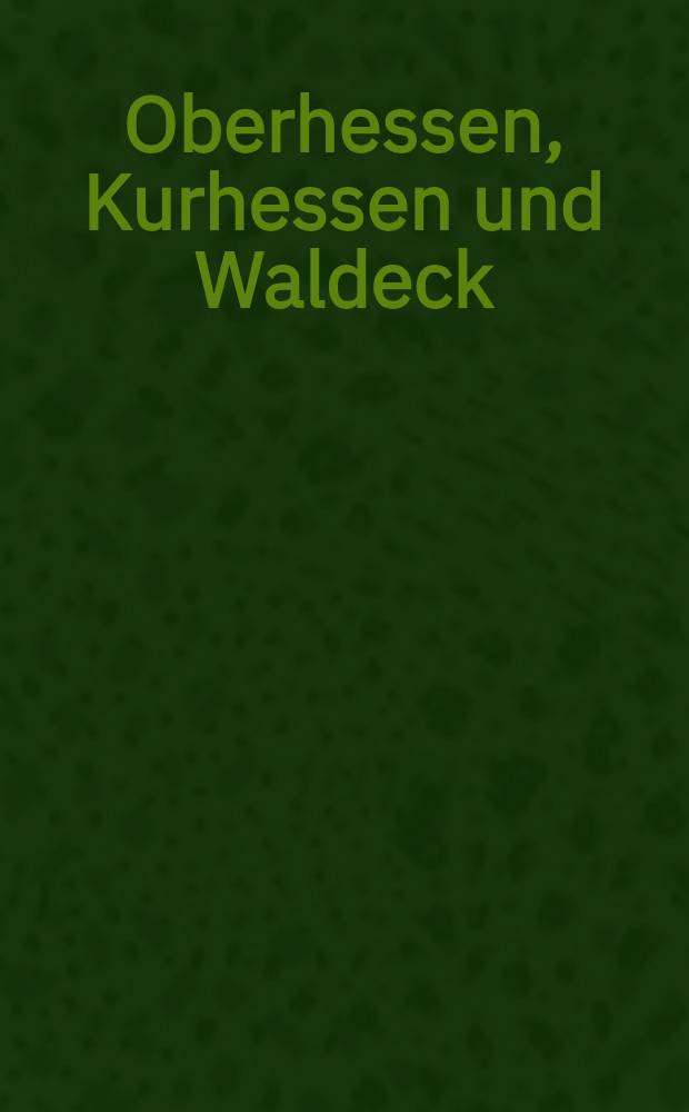 Oberhessen, Kurhessen und Waldeck