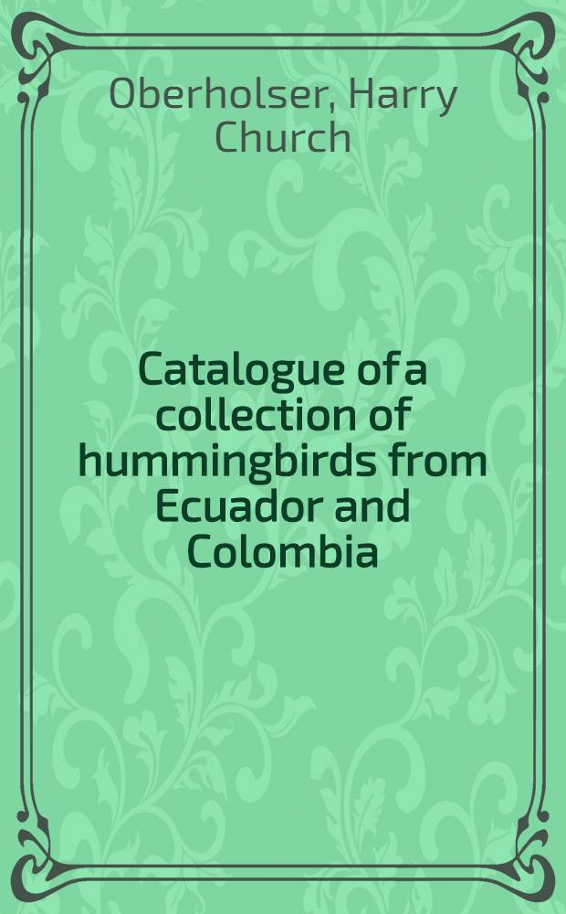 [Catalogue of a collection of hummingbirds from Ecuador and Colombia