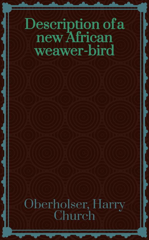 [Description of a new African weawer-bird