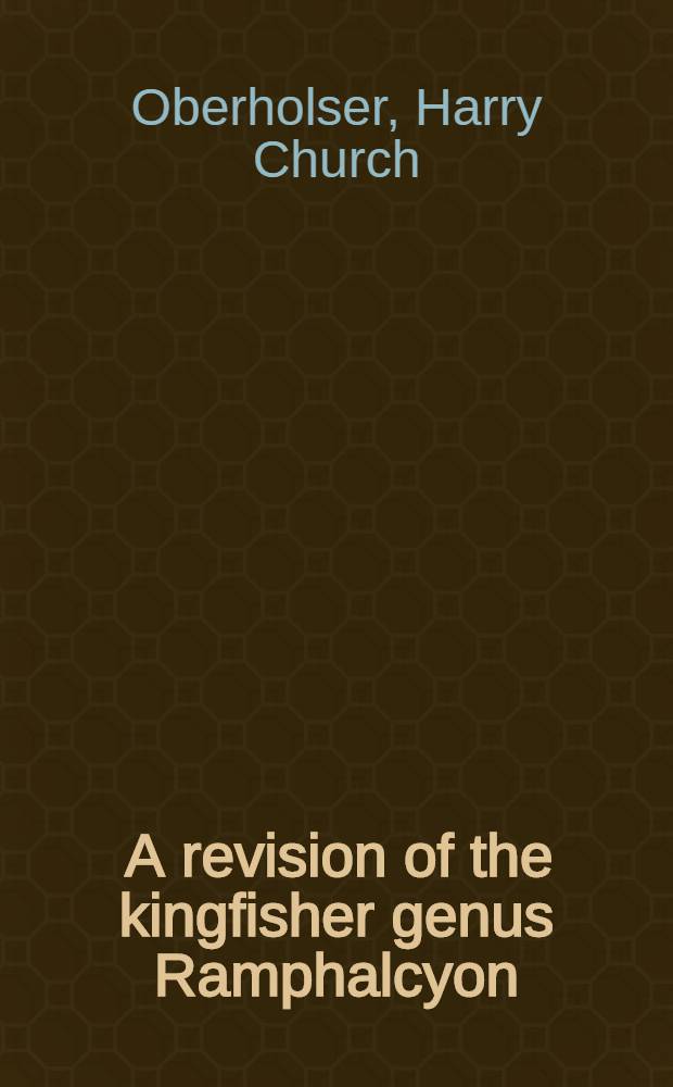 [A revision of the kingfisher genus Ramphalcyon (Pelargopsis)