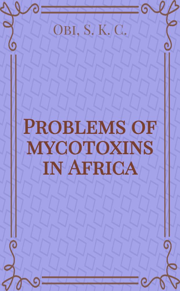 Problems of mycotoxins in Africa