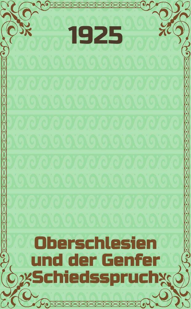 Oberschlesien und der Genfer Schiedsspruch