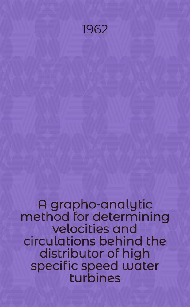 A grapho-analytic method for determining velocities and circulations behind the distributor of high specific speed water turbines
