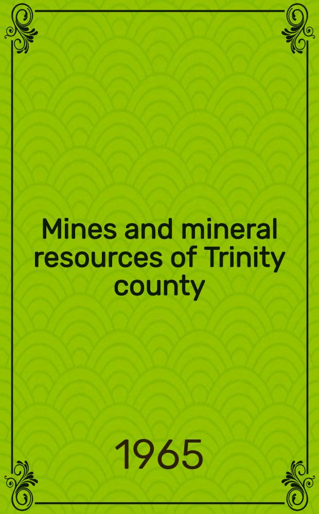 Mines and mineral resources of Trinity county