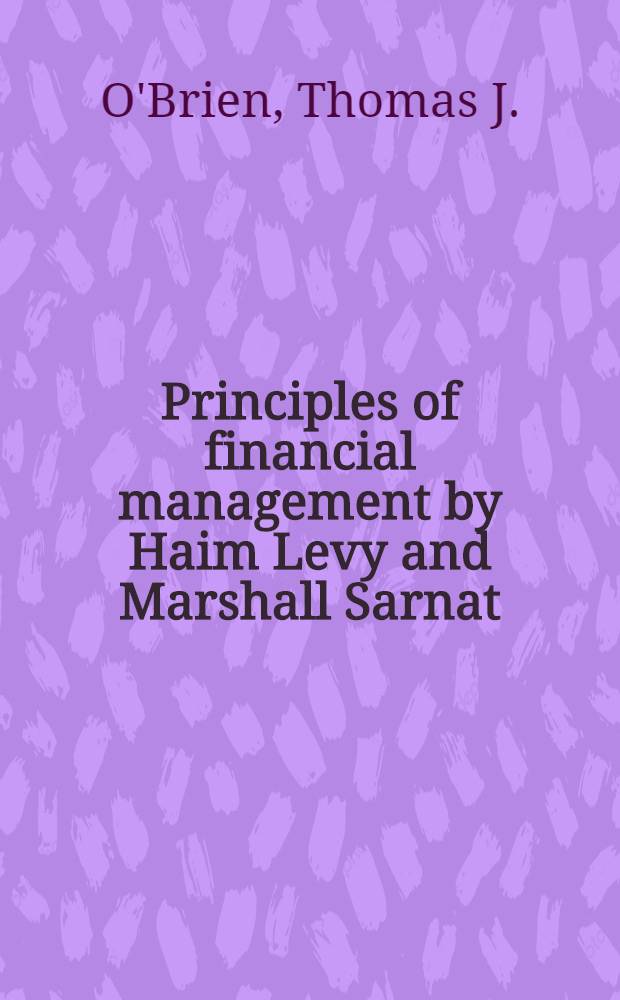 Principles of financial management [by] Haim Levy [and] Marshall Sarnat : Study guide a. workbook