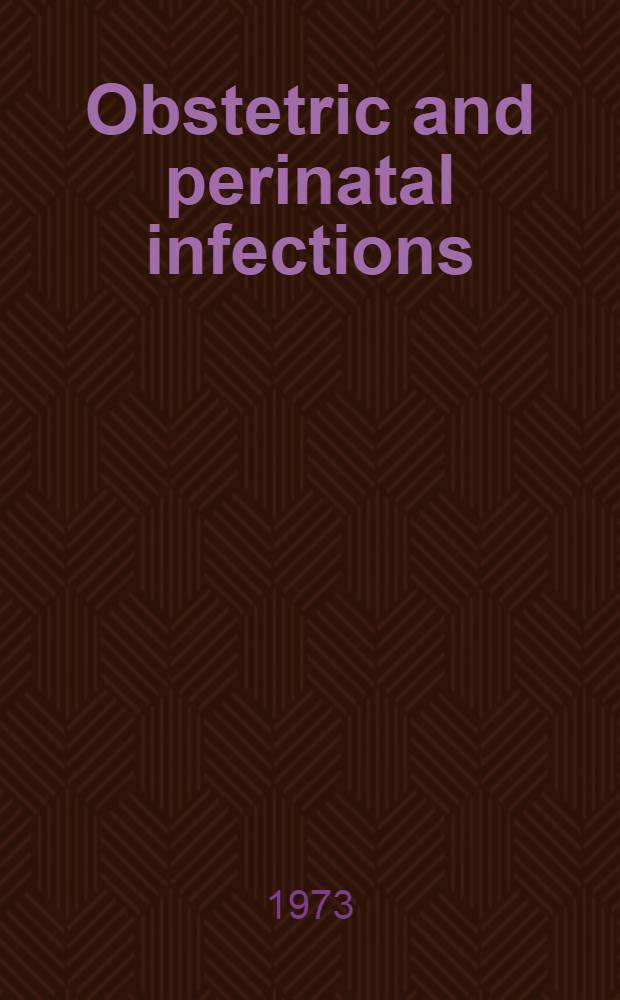 Obstetric and perinatal infections