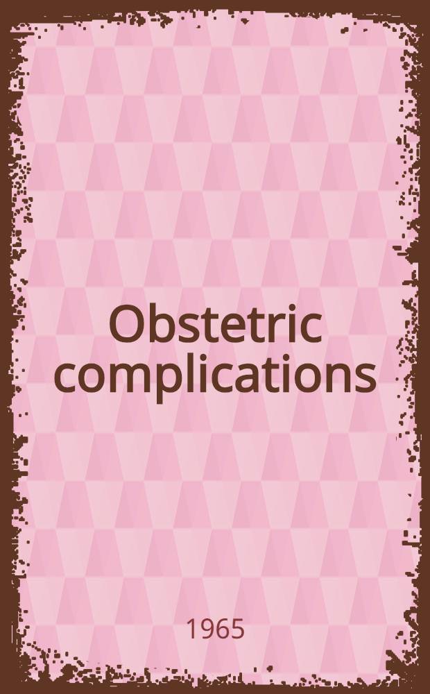 Obstetric complications : Symposium