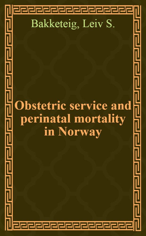 Obstetric service and perinatal mortality in Norway