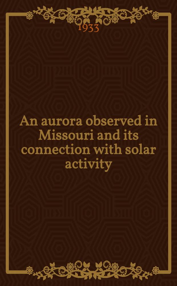 ... An aurora observed in Missouri and its connection with solar activity