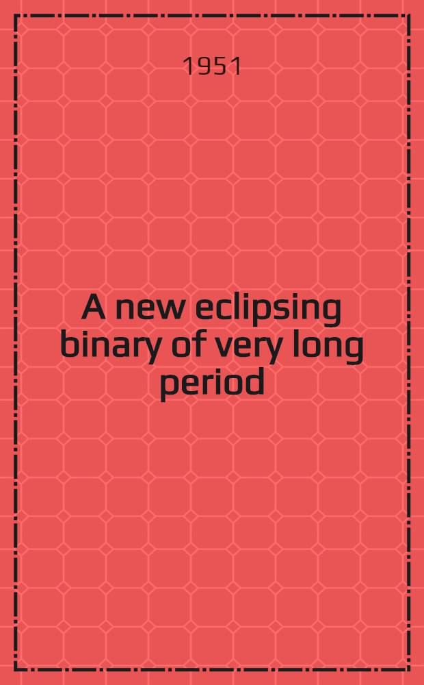 A new eclipsing binary of very long period