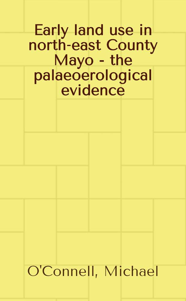 Early land use in north-east County Mayo - the palaeoerological evidence