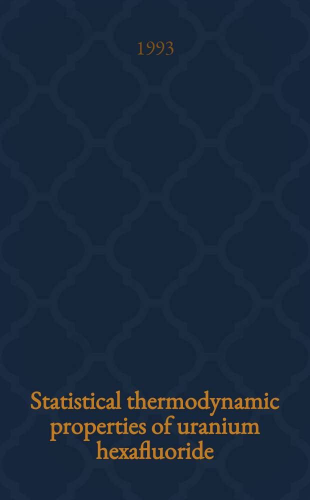Statistical thermodynamic properties of uranium hexafluoride