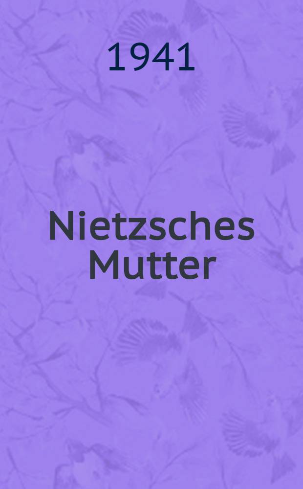 Nietzsches Mutter
