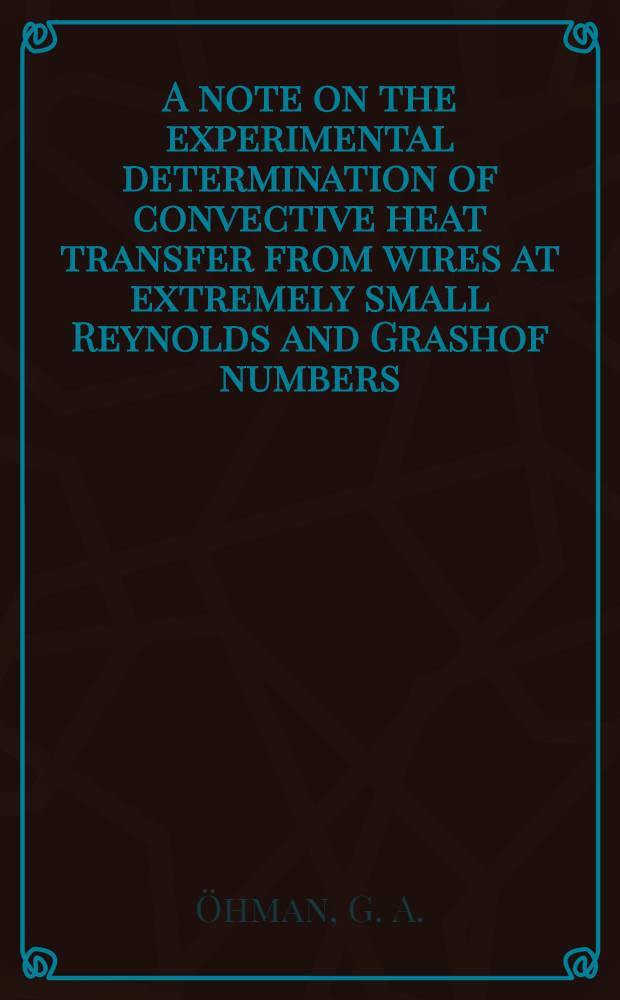 A note on the experimental determination of convective heat transfer from wires at extremely small Reynolds and Grashof numbers