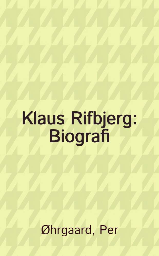 Klaus Rifbjerg : Biografi