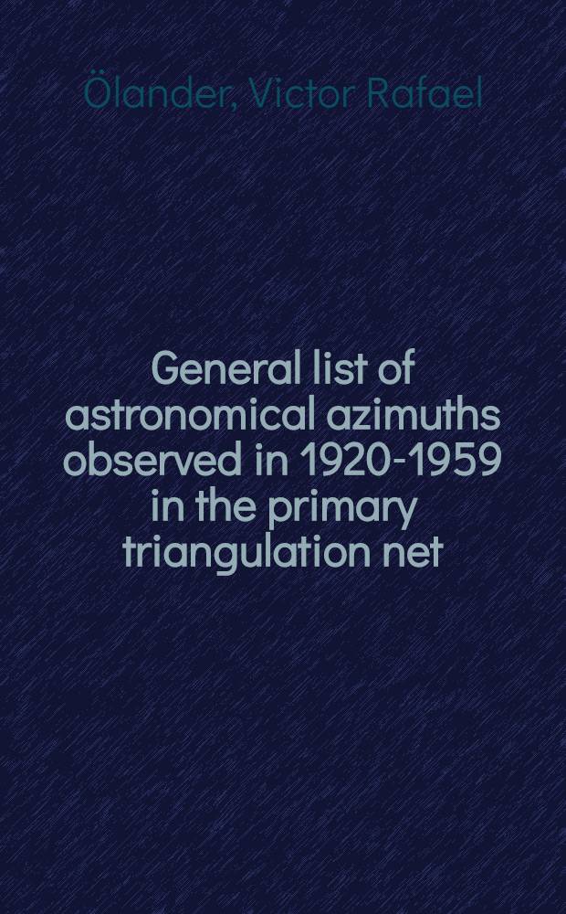 General list of astronomical azimuths observed in 1920-1959 in the primary triangulation net