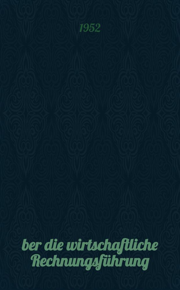 Über die wirtschaftliche Rechnungsführung