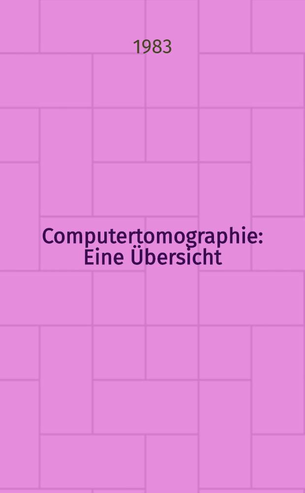 Computertomographie : Eine Übersicht