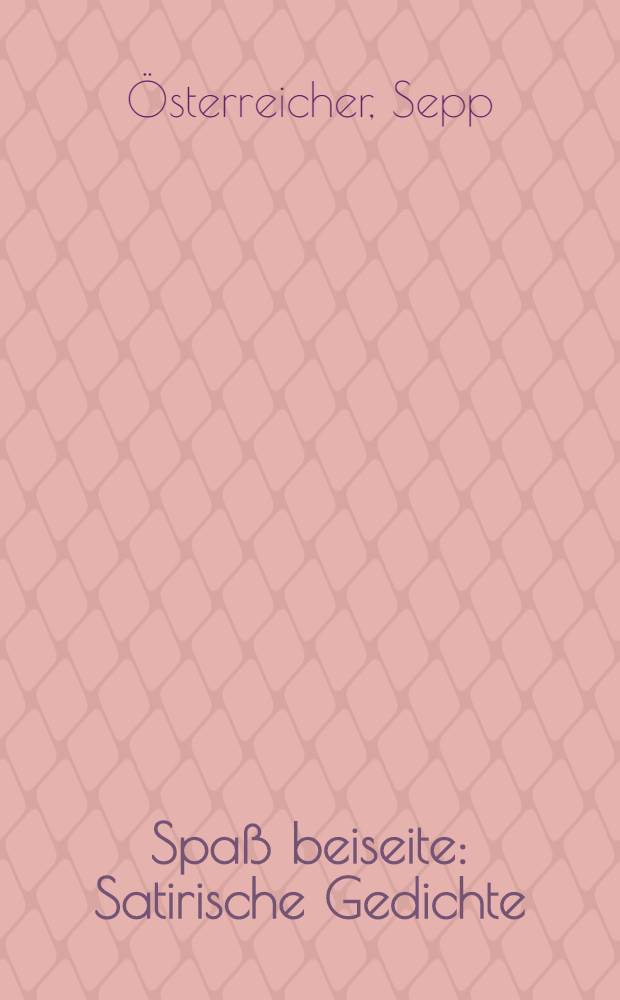 Spa&szlig; beiseite : Satirische Gedichte