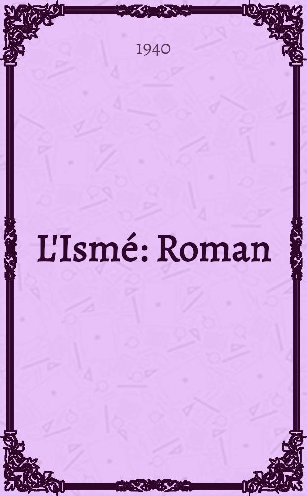 L'Ismé : Roman